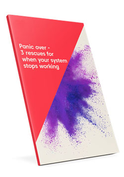 PANIC OVER – 3 RESCUES FOR WHEN YOUR SYSTEM STOPS WORKING